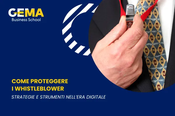 Come proteggere i whistleblower nel mondo digitale: strategie e strumenti