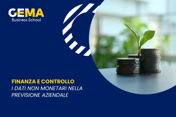 Finanza e controllo: i dati non monetari nella previsione aziendale